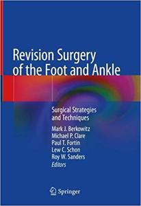 Revision Surgery of the Foot and Ankle Surgical Strategies and Techniques 