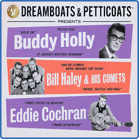Dreamboats & Petticoats - Presents Buddy Holly, Bill Haley & Eddie Cochran