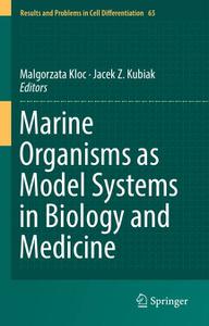 Marine Organisms as Model Systems in Biology and Medicine 