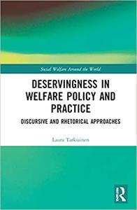 Deservingness in Welfare Policy and Practice Discursive and Rhetorical Approaches