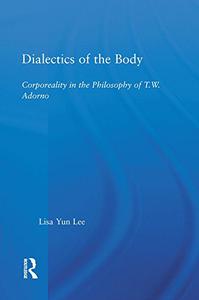 Dialectics of the Body Corporeality in the Philosophy of Theodor Adorno