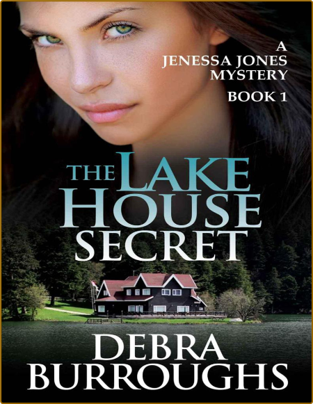 The Lake House Secret, A Romantic Suspense Novel