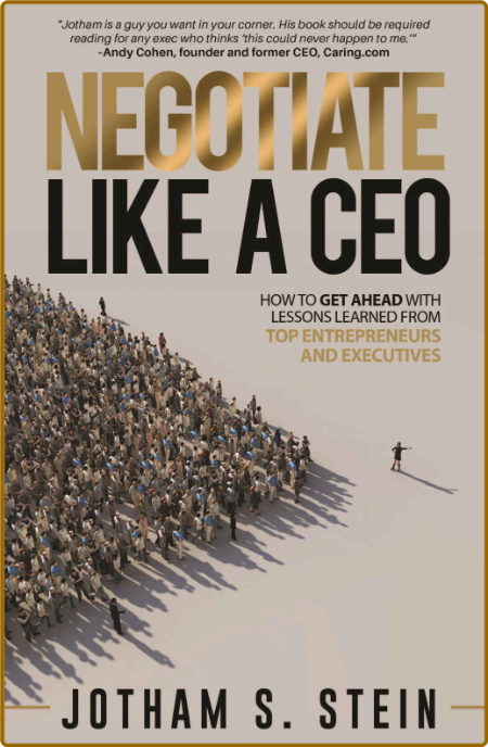 Jotham Stein - Negotiate Like a CEO 0942504a4d12807ecb6184c16573943f