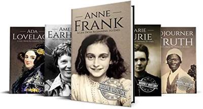 Biographies of Women in History Anne Frank, Amelia Earhart, Marie Curie, Sojourner Truth, Ada Lovelace