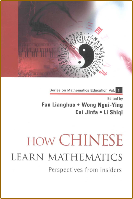 How Chinese Learn Mathematics Perspectives From Insiders Ed7ac28bfaf9a0afb170f8c6b8b62653