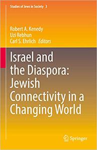 Israel and the Diaspora Jewish Connectivity in a Changing World