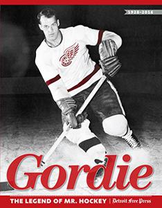 Gordie The Legend of Mr. Hockey