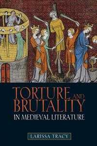 Torture and Brutality in Medieval Literature Negotiations of National Identity