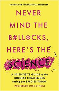 Never Mind the B#llcks, Here's the Science (UK Edition)