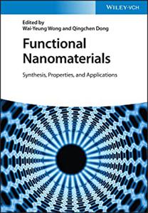 Functional Nanomaterials Synthesis, Properties, and Applications