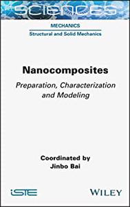 Nanocomposites Preparation, Characterization and Modeling
