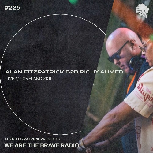 VA - Alan Fitzpatrick b2b Richy Ahmed - We Are The Brave 225 (2022-08-22) (MP3)