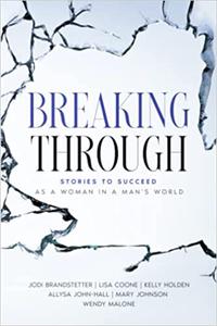 Breaking Through Stories to Succeed as a Woman in a Man's World
