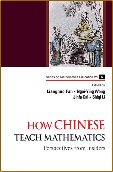 How Chinese Teach Mathematics Perspectives from Insiders Cc6141dc35429f22337cd8475075078b