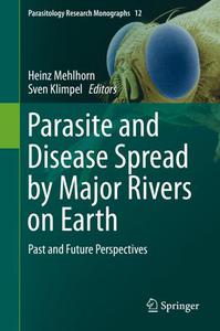 Parasite and Disease Spread by Major Rivers on Earth Past and Future Perspectives 