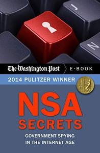 NSA Secrets Government Spying in the Internet Age