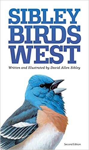 The Sibley Field Guide to Birds of Western North America, 2nd Edition