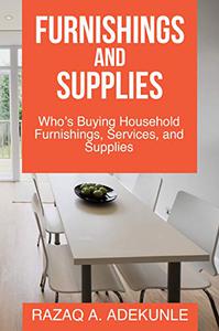 FURNISHINGS AND SUPPLIES Who’s Buying Household Furnishings, Services, and Supplies