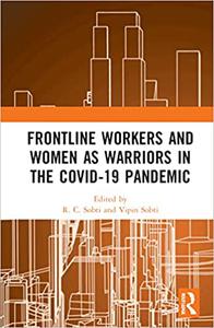 Frontline Workers and Women as Warriors in the Covid-19 Pandemic