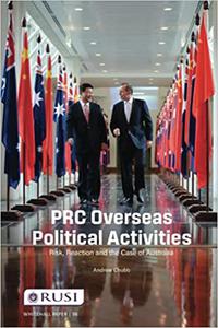 PRC Overseas Political Activities Risk, Reaction and the Case of Australia