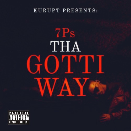 VA - Kurupt Presents: 7Ps Tha Gotti Way (2022) (MP3)