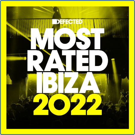 Various Artists - Defected Presents Most Rated Ibiza (2022)