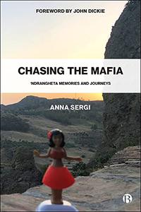 Chasing the Mafia 'Ndrangheta, Memories and Journeys