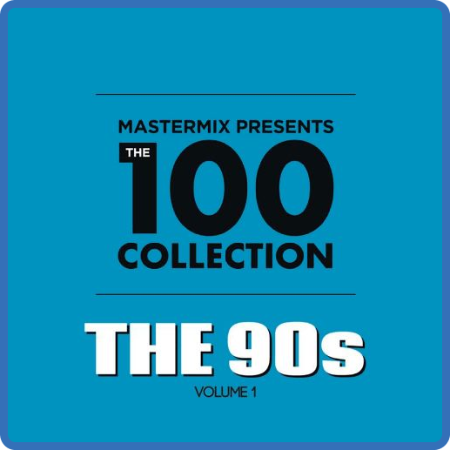 Various Artists - Mastermix Presents The 100 Collection The 90s (2022)