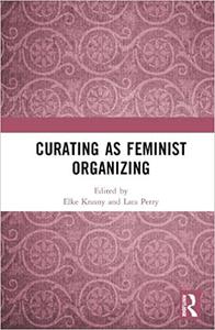 Curating as Feminist Organizing