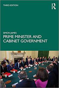 Prime Minister and Cabinet Government Ed 3