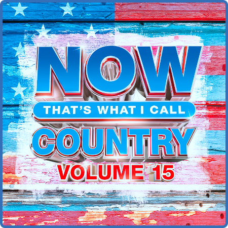 NOW That's What I Cal Country Volume 15