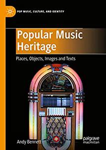 Popular Music Heritage Places, Objects, Images and Texts