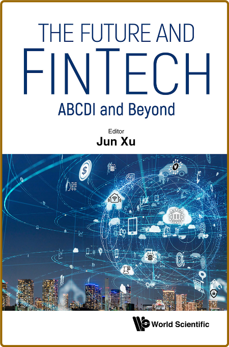 Future And Fintech The Abcdi And Beyond
