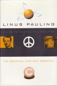 Linus Pauling A Life In Science And Politics and Vitamin C (Orthomolecular Medicine)