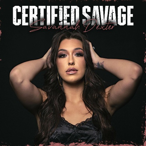 VA - Savannah Dexter - Certified Savage (2022) (MP3)