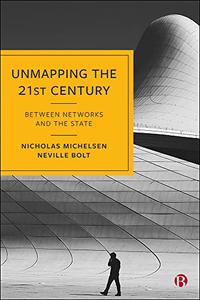 Unmapping the 21st Century Between Networks and the State