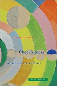 Cheerfulness A Literary and Cultural History