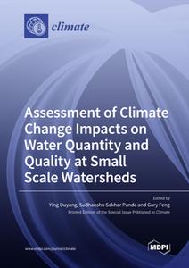 Assessment of Climate Change Impacts on Water Quantity and Quality at Small Scale Watersheds