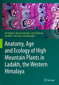 Anatomy, Age and Ecology of High Mountain Plants in Ladakh, the Western Himalaya 