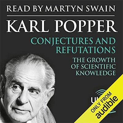 Conjectures and Refutations The Growth of Scientific Knowledge (Audiobook)