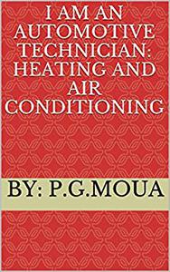 I Am An Automotive Technician Heating and Air Conditioning