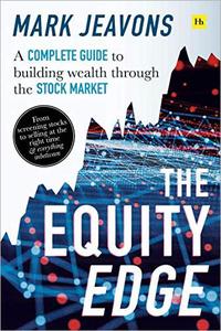 The Equity Edge A Complete Guide to Building Wealth through the Stock Market