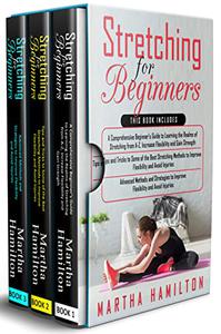 Stretching for Beginners 3 in 1- A Comprehensive Beginner's Guide