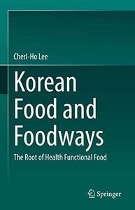 Korean Food and Foodways The Root of Health Functional Food