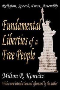 Fundamental Liberties of a Free People Religion, Speech, Press, Assembly
