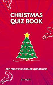 Christmas Quiz Book 200 multiple choice questions (The Ultimate Quiz Book Collection)