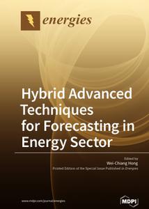 Hybrid Advanced Techniques for Forecasting in Energy Sector 