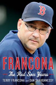Francona The Red Sox Years