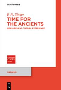 Time for the Ancients  Measurement, Theory, Experience