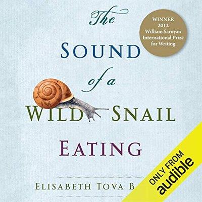 The Sound of a Wild Snail Eating (Audiobook)
